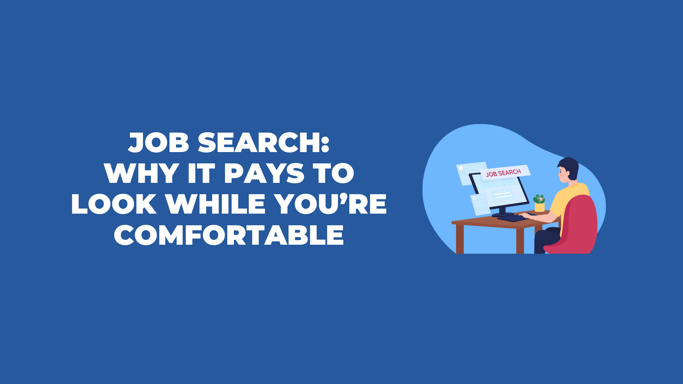 You Should Explore the Job Market Before You Need To